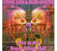Connie Lush & Blues Shouter - Live At The Royal Albert Hall