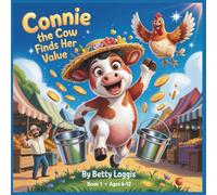 Connie The Cow Finds Her Value (Farm Friends Financial Literacy Series)
