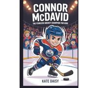 Connor McDavid: The fearless hockey champion for kids