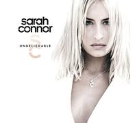 Sarah Connor – Unbelievable