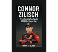 CONNOR ZILISCH: From Karting Prodigy to NASCAR’s Rising Star