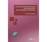 Connotaciones psicológicas de la simulación en el matrimonio canónico (SIN COLECCION)