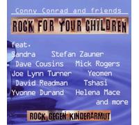 Conny Conrad & Friends - Rock for Your Children (Benefiz-CD zur Bekämpfung von Kinderarmut)