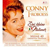 Conny Froboess - Zwei Kleine Italiener; Meine 40 größten Erfolge; Pack die Badehose ein; Diana; Lady Sunshine and Mr. Moon; I love you Baby; Verliebt verlobt verheiratet; Midi Midinette;