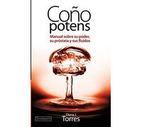 Coño potens: Manual sobre su poder, su próstata y sus fluidos (GEBARA)