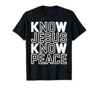 Conoce a Jesús Conoce la Paz Religión Creer en Dios Iglesia Cristiano Camiseta