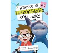Conoce al tiburón blanco con Saje: Una lectura perfecta para pequeños exploradores y amantes de los animales (Conoce a los animales con Saje)