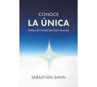 CONOCE LA ÚNICA FORMA DE CONECTAR CON TU ALMA