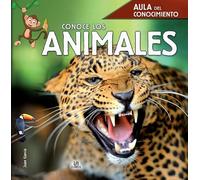 Conoce los Animales: 4 (Aula del Conocimiento)