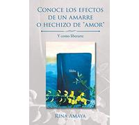 Conoce los efectos de un amarre o hechizo de "amor": Y como liberarte