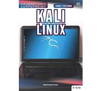 Conoce todo sobre Kali Linux: 5 (Colecciones ABG - Informática y Computación)