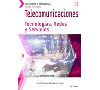 Conoce todo sobre Telecomunicaciones. Tecnologías, Redes y Servicios: Telecommunications Technologies, Networks and Services.: 7 (Colecciones ABG - Ingeniería y Tecnología)