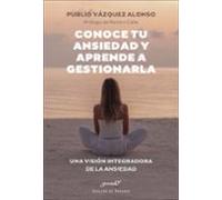 Conoce Tu Ansiedad Y Aprende A Gestionarla