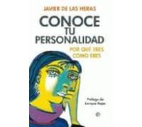 Conoce Tu Personalidad: Por Que Eres Como Eres