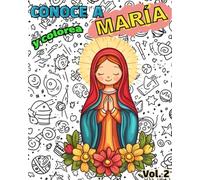 Conoce y Colorea a MARÍA: Libro infantil para colorear católico · Educación cristiana sobre la Virgen María (Conoce y Colorea la Fe)