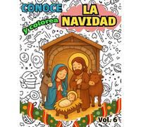 Conoce y Colorea LA NAVIDAD: Libro infantil para colorear católico · Educación cristiana para niños sobre la Navidad (Conoce y Colorea la Fe)