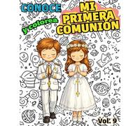 Conoce y colorea MI PRIMERA COMUNIÓN: Libro infantil para colorear católico · Catequesis y educación cristiana para niños (Conoce y Colorea la Fe)