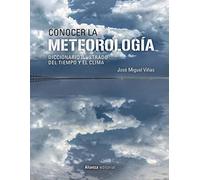 Conocer la Meteorología: Diccionario ilustrado del tiempo y el clima (Libros Singulares (LS))