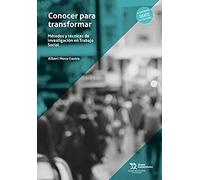 Conocer para transformar. Métodos y Técnicas De Investigación En Trabajo Social (Estudios de economía y sociología)