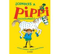 ¿Conoces a Pippi Calzaslargas? (INFANTIL JUVENIL)
