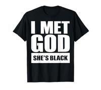 Conocí a Dios Ella es Negra Graciosa Camiseta