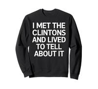 Conocí a los Clinton y vivió una política Divertida Sudadera