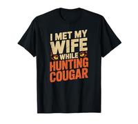 Conocí a mi esposa mientras cazaba puma citas divertidas Camiseta