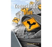 Conociendo a Dios: Descubre a Dios al leer este hermoso libro