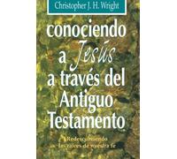 Conociendo A Jesús A Través Del A. T.