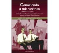 Conociendo A Mis Vecinos. Crónica De Un Estudio Sobre La Iglesia De Jesucristo De Los Santos De Los Últimos Días O Mormones