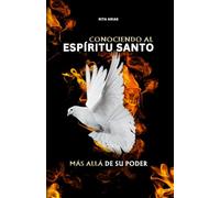 CONOCIENDO AL ESPÍRITU SANTO: MÁS ALLÁ DE SU PODER