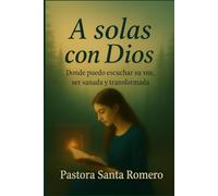 CONOCIENDO EL PORQUÉ DE LAS LUCHAS ESPIRITUALES: MANUAL DE SANIDAD INTERIOR Y LIBERACIÓN VOLUMEN 1