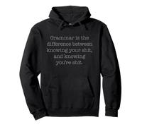Conociendo tu Mierda y sé Que Eres una Mierda - Lema Gramático Divertido Sudadera con Capucha
