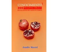 CONOCIMIENTO 3: 200 Preguntas Bíblicas que Religiosos no saben Responder