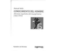 Conocimiento del hombre: aforistas españoles del resurgimiento (1945-2000) | Manuel Neila