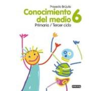 Conocimiento Del Medio 6º Primaria. Proyecto Brujula