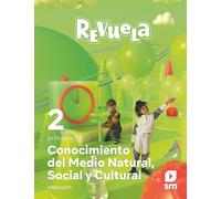 Conocimiento del Medio Natural, Social y Cultural. 2 Primaria. Revuela. Andalucía