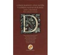 conocimiento educacion y espiritualidad durante los s. xvi-xvii: breve