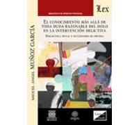 Conocimiento Mas Alla De Toda Duda Razonable Del Dolo En La Inter Venc