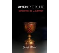 CONOCIMIENTO OCULTO: Revelaciones de la Sabiduría