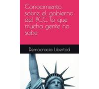 Conocimiento sobre el gobierno del PCC, lo que mucha gente no sabe