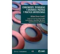 Conocimiento Tecnologias Y Enseñanza: Politicas Y Practicas Unive Rsit