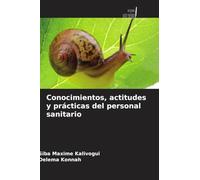 Conocimientos, actitudes y prácticas del personal sanitario