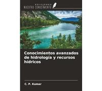 Conocimientos avanzados de hidrología y recursos hídricos