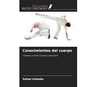 Conocimientos del cuerpo: Capoeira, cultura corporal y educación