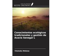 Conocimientos ecológicos tradicionales y gestión de Acacia Senegal L