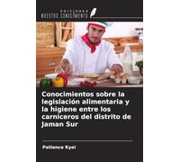 Conocimientos sobre la legislación alimentaria y la higiene entre los carniceros del distrito de Jaman Sur