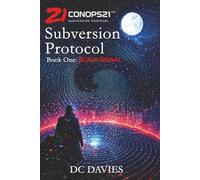 ConOps21: Subversion Protocol: Book One - Black Signal: 1