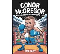 Conor McGregor: The fearless fighting champion for kids