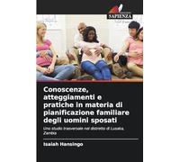 Conoscenze, atteggiamenti e pratiche in materia di pianificazione familiare degli uomini sposati